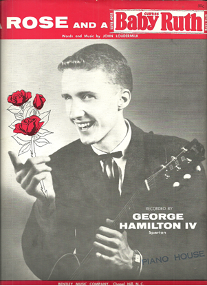 Picture of A Rose and a Baby Ruth, John D. Loudermilk, recorded by George Hamilton IV
