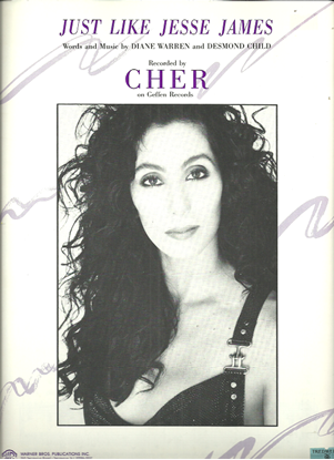 Picture of Just Like Jesse James, Diane Warren & Desmond Child, recorded by Cher