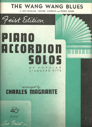 Picture of The Wang Wang Blues, Leo Wood/ Gus Mueller/ Buster Johnson/ Henry Busse, arr. Charles Magnante for accordion solo