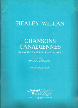 Picture of Healey Willan, Chansons Canadiennes Complete Edition (Vol. 1 & 2 combined)