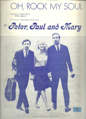 Picture of Oh Rock My Soul, spiritual arr. Peter Yarrow, recorded by Peter, Paul & Mary