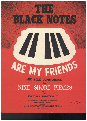 Picture of The Black Notes are My Friends and Sole Companions, John B. R. Whitfield, piano solo 