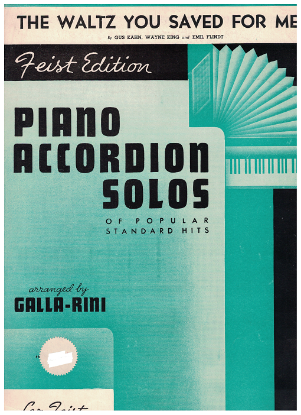 Picture of The Waltz You Saved for Me, Gus Kahn/ Wayne King/ Emil Flindt, arr. Galla-Rini, accordion solo