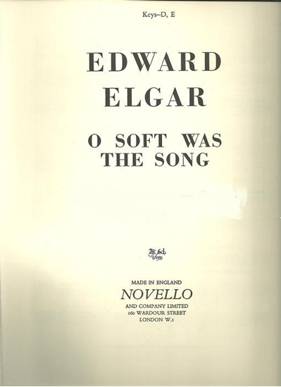 Picture of O Soft Was the Song, Edward Elgar, low voice 