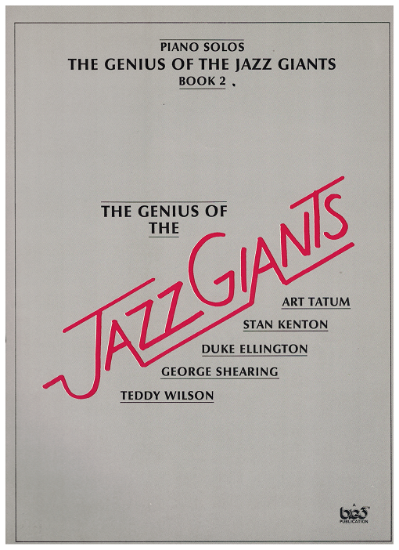Picture of The Genius of the Jazz Giants Book 2: Art Tatum, Stan Kenton, Duke Ellington, George Shearing & Teddy Wilson