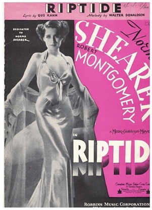 Picture of Riptide, movie title song dedicated to Norma Shearer, Gus Kahn & Walter Donaldson