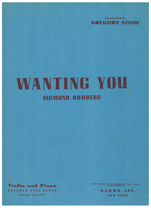 Picture of Wanting You, Sigmund Romberg, transcribed by Gregory Stone for violin & piano
