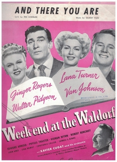 Picture of And There You Are, from movie "Week-End at the Waldorf", Ted Koehler & Sammy Fain, sung by Bob Graham with Xavier Cugat