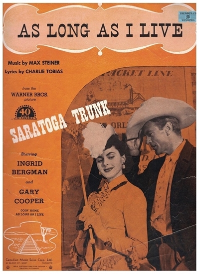 Picture of As Long as I Live. from movie "Saratoga Trunk", Charlie Tobias & Max Steiner