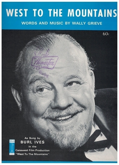 Picture of West to the Mountains, movie title-song, Wally Grieve, recorded by Burl Ives