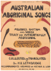 Picture of Australian Aboriginal Songs, ed. Dr. H. O. Lethbridge