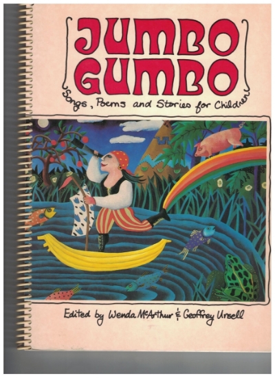 Picture of Jumbo Gumbo, Canadian Songs Poems & Stories for Children, ed. Wenda McArthur & Geoffrey Ursell