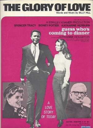 Picture of The Glory of Love, from movie "Guess Who's Coming to Dinner", Billy Hill
