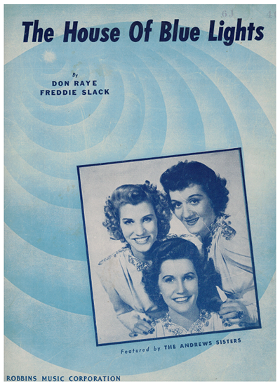 Picture of The House of Blue Lights, Don Raye & Freddie Slack, recorded by The Andrews Sisters