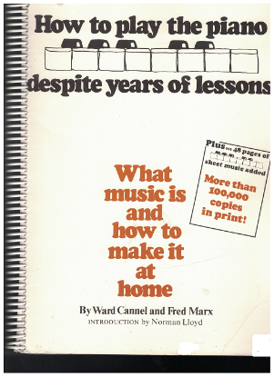 Picture of How to Play Piano Despite Years of Lessons, Ward Cannel & Fred Marx
