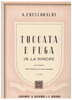 Picture of Toccata & Fugue in a minor, Girolamo Frescobaldi, transcribed by Ottorino Respighi, piano solo 