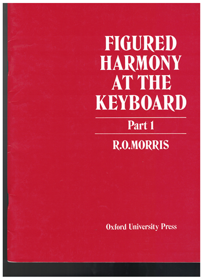 Picture of Figured Harmony at the Keyboard Part 1, R. O. Morris, theoretical music book