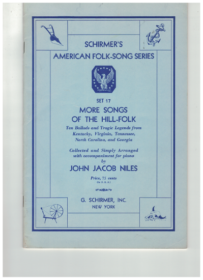 Picture of Schirmer's American Folk-Song Series Set 17, More Songs of the Hill-Folk, 10 Ballads & Tragic Legends from Kentucky, Virginia, Tennessee, North Carolina & Georgia, arr. John Jacob Niles