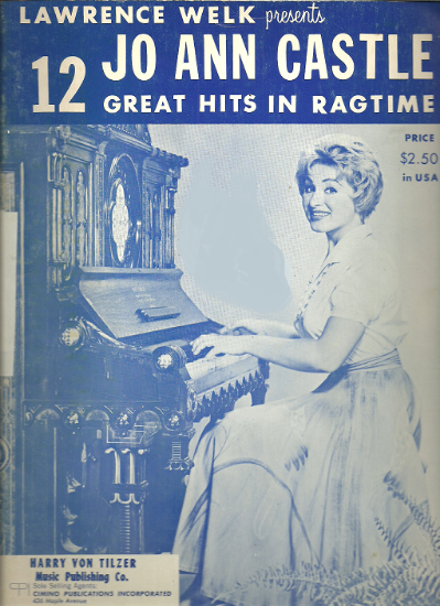 Picture of Lawrence Welk presents 12 Great Hits in Ragtime, Jo Ann Castle