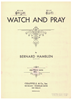 Picture of Watch and Pray, Bernard Hamblen, low voice solo