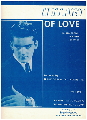 Picture of Lullaby of Love, Don Michals/ Sy Muskin/ Sy Mann, recorded by Frank Gari