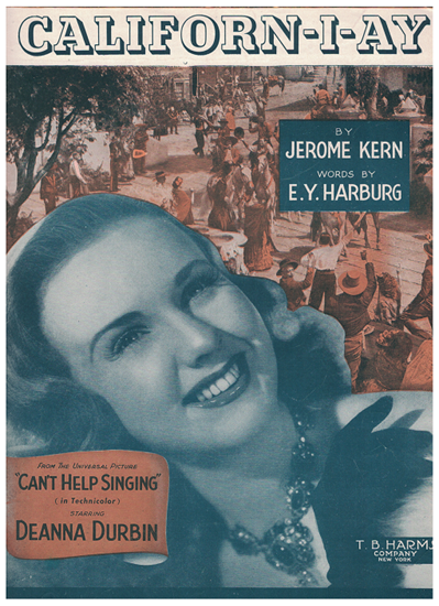 Picture of Californ-I-Ay, from movie "Can't Help Singing", E. Y. Harburg & Jerome Kern, sung by Deanna Durbin