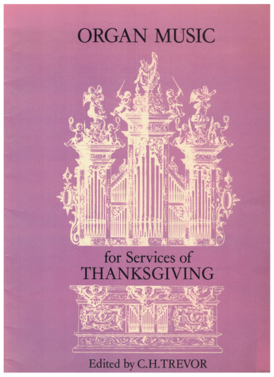 Picture of Organ Music for Services of Thanksgiving, ed. C. H. Trevor