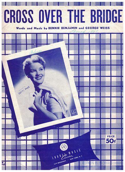 Picture of Cross Over the Bridge, Bennie Benjamin & George Weiss, recorded by Patti Page