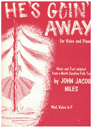 Picture of He's Goin' Away, arr. John Jacob Niles, medium voice solo