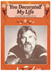 Picture of You Decorated My Life, Bob Morrison & Debbie Hupp, recorded by Kenny Rogers