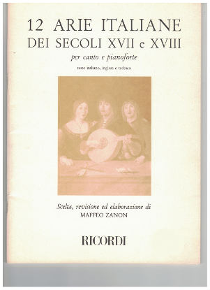 Picture of 12 Italian Arias from the 17th & 18th Centuries, edited by Maffeo Zanon