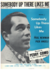 Picture of Somebody Up There Likes Me, movie title song, Sammy Cahn & Bronislau Kaper, recorded by Perry Como