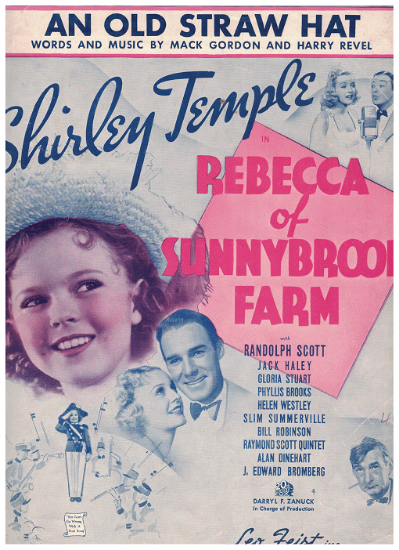 Picture of An Old Straw Hat, from movie "Rebecca of Sunnybrook Farm", Mack Gordon & Harry Revel, sung by Shirley Temple