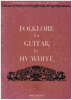 Picture of Folklore for Guitar, Hy White
