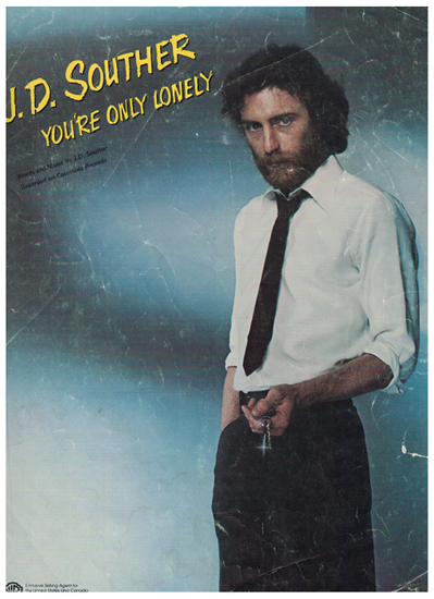 Picture of You're Only Lonely, written & recorderd by J. D. Souther