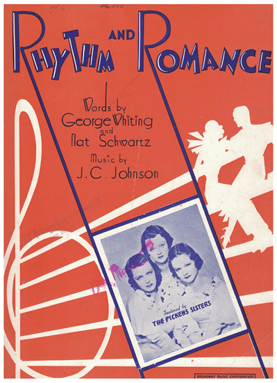 Picture of Rhythm and Romance, George Whiting/ Nat Schwartz/ J. C. Johnson, popularized by "The Pickens Sisters"
