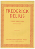 Picture of Three Preludes, Frederick Delius, piano solo