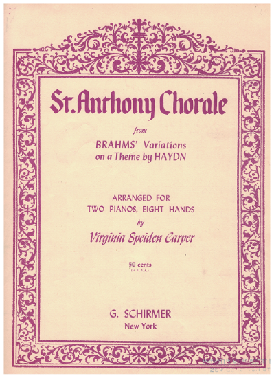 Picture of St. Anthony Chorale, from Brahms' "Variations on a Theme by Haydn", arr. Virginia Speiden Carper for two pianos eight hands