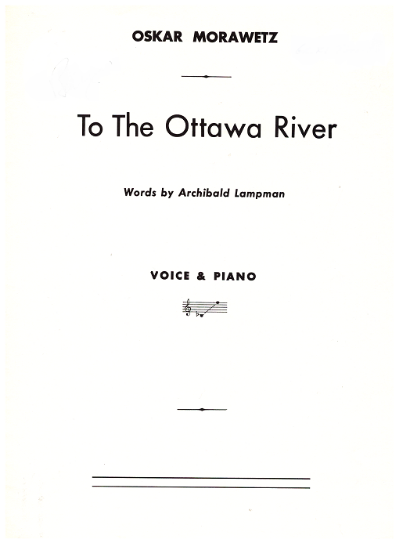 Picture of To the Ottawa River, Oscar Morawetz, words by Archibald Lampman