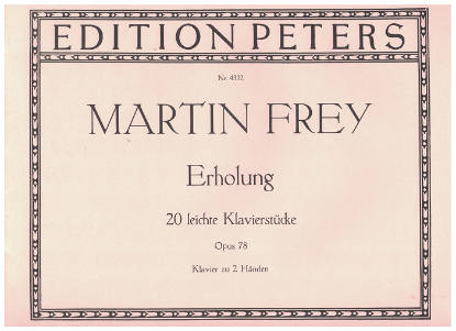 Picture of Erholung (Recreation) Op. 78, 20 Light Piano Pieces, Martin Frey