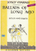 Picture of Ballads of Long Ago, 11 Solos & Duets from the Age of Minstrelsy, ed. Josef Marais