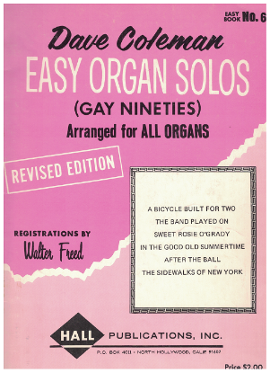 Picture of Gay Ninteties, Easy Organ Solos Book No. 6, arr. Dave Coleman
