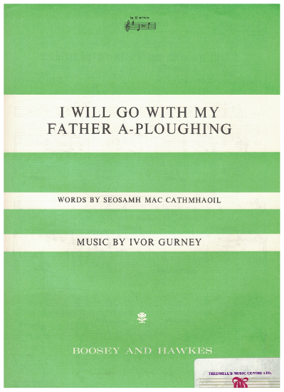 Picture of I WIll Go With My Father A-Ploughing, Ivor Gurney(Seosamh Mac Cathmhaoil), med-low voice