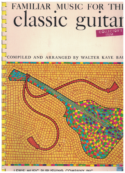 Picture of Familiar Music for Classic Guitar, ed. Walter Kaye Bauer