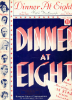 Picture of Dinner at Eight, movie title song, Dorothy Fields & Jimmy McHugh