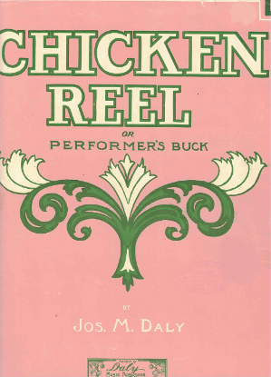 Picture of Chicken Reel (or Performer's Buck), Joseph M. Daly, piano solo 