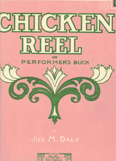 Picture of Chicken Reel (or Performer's Buck), Joseph M. Daly, piano solo 