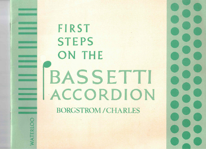 Picture of First Steps on the Bassetti (Free Bass) Accordion, Boris Borgstrom & Raymond Charles