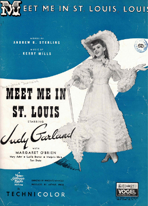 Picture of Meet Me in St. Louis Louis, title song from movie, Andrew B. Sterling & Kerry Mills, sung by Judy Garland