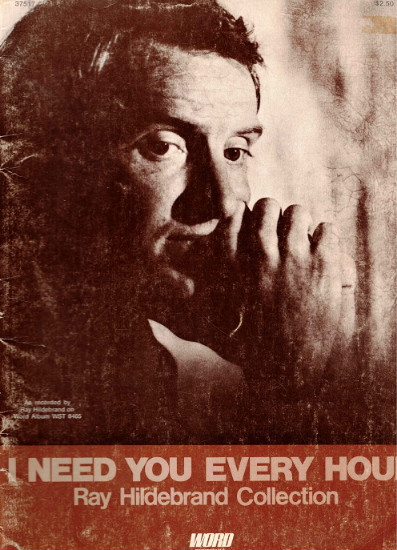 Picture of I Need You Every Hour, Ray Hildebrand Collection
